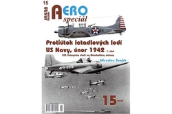 Šnajdr Miroslav - AEROspeciál č.15 - Protiútok letadlových lodí US Navy, únor 1942  1.část