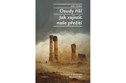 Glubb John - Osudy říší - Jak zajistit naše přežití