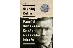 Kelin Nikolaj - Nikolaj Kelin: Paměti donského Kozáka a českého lékaře