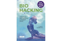 Biohacking - Strategie pro dlouhý a zdravý život