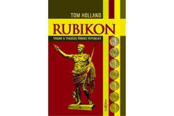 Holland Tom - Rubikon - Triumf a tragédie římské republiky
