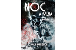 Bandžuch Tomáš - Noc a mlha