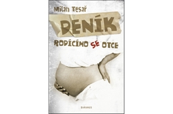 Tesař Milan - Deník rodícího se otce