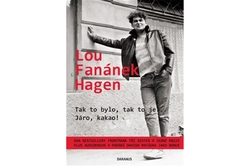 Hagen Lou Fanánek - Tak to bylo, tak to je... / Járo, kakao!