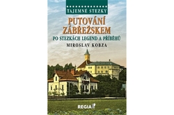 Miroslav Kobza - Tajemné stezky - Putování Zábřežskem po stezkách legend a příběhů