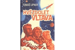 Lipner Tomáš - Hvězdolet Vltava