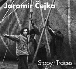 Čejka, Jaromír - Jaromír Čejka - Stopy / Traces