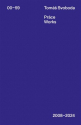 Svoboda, Tomáš - Práce / Works 2008-2024