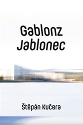 Kučera, Štěpán - Gablonz / Jablonec