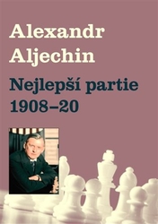 Alechin, Alexandr - Nejlepší partie 1908-1920