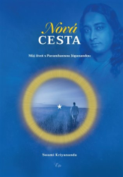 Kriyananda, Swami - Nová cesta - Můj život s Paramhansou Jóganandou
