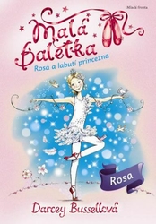 Darcey Bussellová - Malá baletka Rosa a Labutí princezna