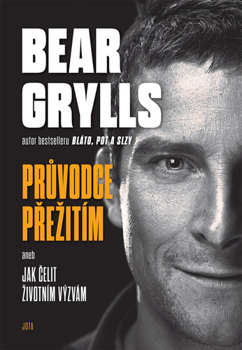 Grylls, Bear - Bear Grylls Průvodce přežitím