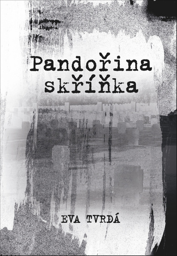 Tvrdá, Eva - Pandořina skříňka