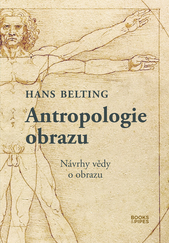 Belting, Hans - Antropologie obrazu