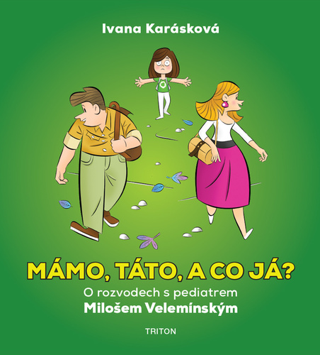 Velemínský, Miloš; Karásková, Ivana - Mámo, táto, a co já?