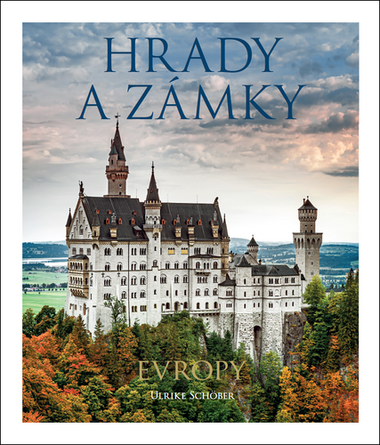 Schöber, Ulrike - Hrady a zámky Evropy