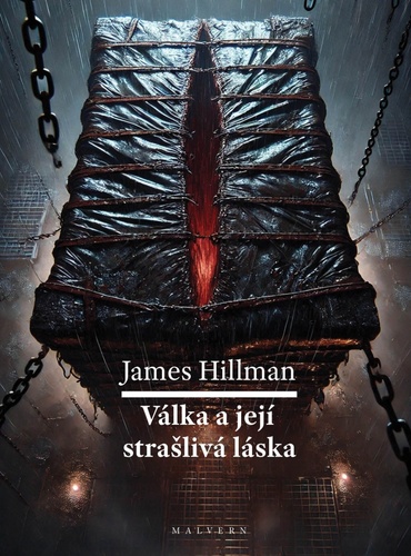 Hillman, James - Válka a její strašlivá láska