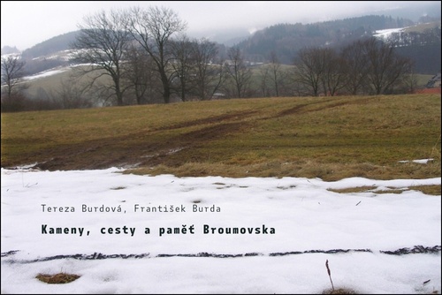 Burdová, Tereza; Burda, František - Kameny, cesty a paměť Broumovska