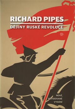 Pipes, Richard - Dějiny ruské revoluce