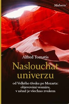 Tomatis, Alfred A. - Naslouchat univerzu