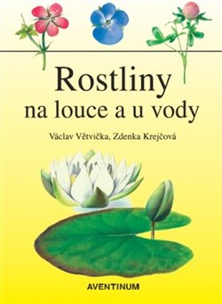 Větvička, Václav - Rostliny na louce a u vody