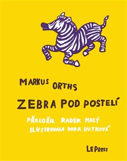 Orths, Markus - Zebra pod postelí