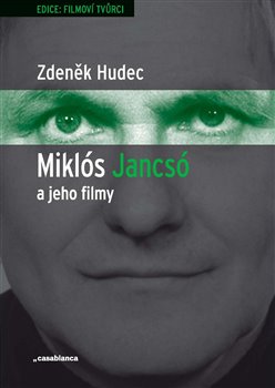 Hudec, Zdeněk - Miklós Jancsó a jeho filmy
