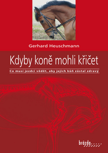 Heuschmann, Gerhard - Kdyby koně mohli křičet