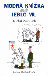 Wernisch, Michal; Renčín, Vladimír - Modrá knížka aneb jeblo mu