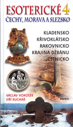 Vokolek, Václav; Kuchař, Jiří - Esoterické Čechy, Morava a Slezsko 4