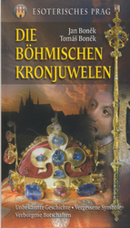 Boněk, Tomáš; Boněk, Jan - Die Böhmischen Kronjuwelen