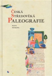 Pátková, Hana - Česká středověká paleografie