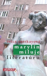 Ruttkayová, Ivica - Marylin miluje literatúru