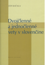 Kačala, Ján - Dvojčlenné a jednočlenné vety v slovenčine