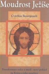 Bourgeault, Cynthia - Moudrost Ježíše