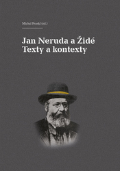 Frankl, Michal; Toman, Jindřich - Jan Neruda a Židé Texty a kontexty