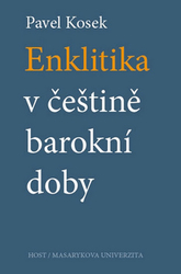 Kosek, Pavel - Enklitika v češtině barokní doby