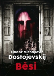 Dostojevskij, Fjodor Michajlovič - Běsi