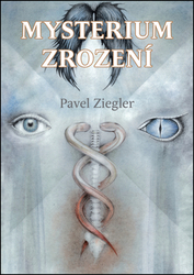 Ziegler, Pavel - Mysterium zrození