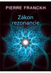 Franckh, Pierre - Zákon rezonancie