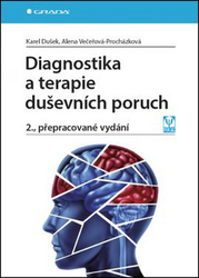 Dušek, Karel; Večeřová-Procházková, Alena - Diagnostika a terapie duševních poruch