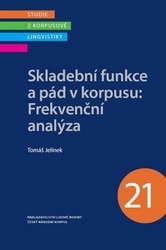 Jelínek, Tomáš - Skladební funkce a pád v korpusu: Frekvenční analýza