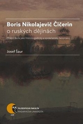 Šaur, Josef - Boris Nikolajevič Čičerin o ruských dějinách