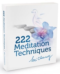 Chinmoy, Sri - 222 Meditation Techniques