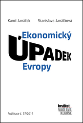 Janáčková, Stanislava; Janáček, Kamil - Ekonomický úpadek Evropy