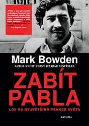Bowden, Mark - Zabít Pabla