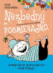 Duszyńska, Julia - Nezbedný Posmievajko, ktorého všetky (ne)poslušné deti dobre poznajú...