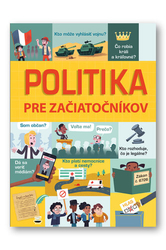 Frith, Alex; Hore, Rosie; Stowell, Louie - Politika pre začiatočníkov