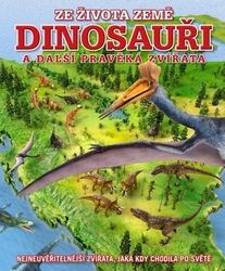 Naish, Darren - Dinosauři a další pravěká zvířata